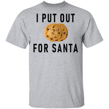 I Put Out For Santa T-Shirt