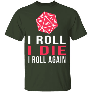 I Roll I Die T-Shirt CustomCat