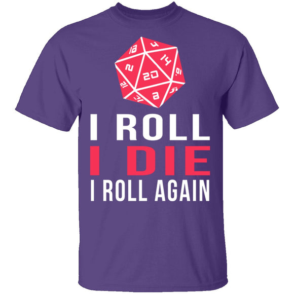 I Roll I Die T-Shirt CustomCat