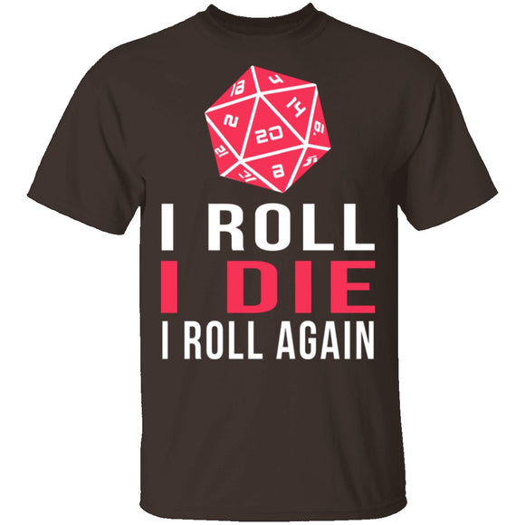 I Roll I Die T-Shirt CustomCat