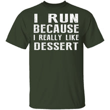 I Run Because I Like Dessert T-Shirt