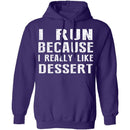 I Run Because I Like Dessert T-Shirt CustomCat