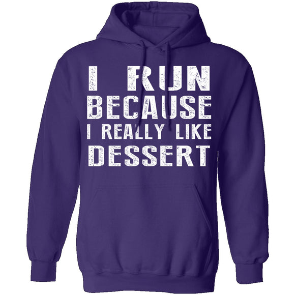 I Run Because I Like Dessert T-Shirt CustomCat