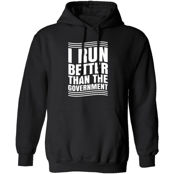 I Run Better Than The Government T-Shirt CustomCat