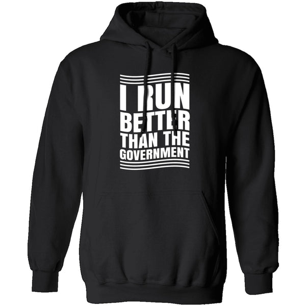 I Run Better Than The Government T-Shirt CustomCat
