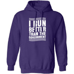 I Run Better Than The Government T-Shirt CustomCat
