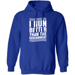 I Run Better Than The Government T-Shirt CustomCat
