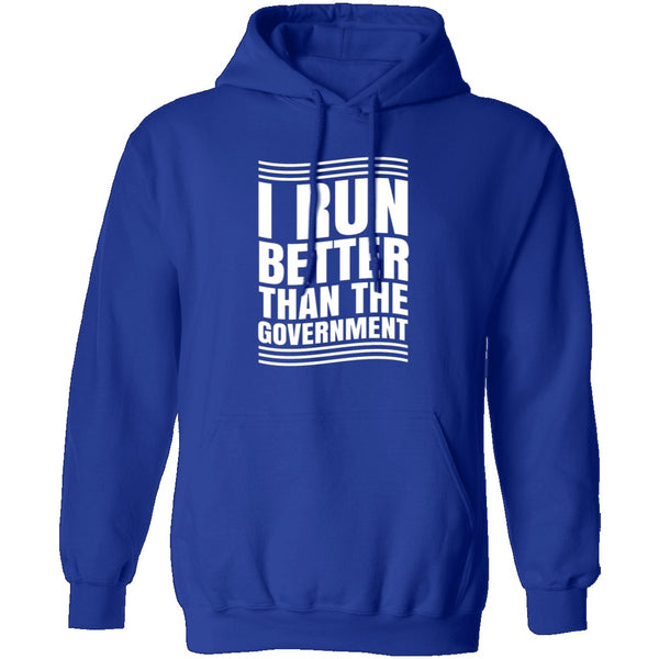 I Run Better Than The Government T-Shirt CustomCat