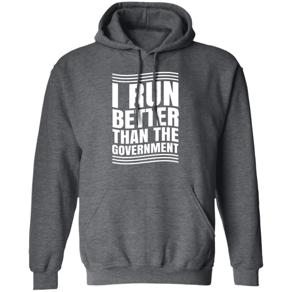 I Run Better Than The Government T-Shirt CustomCat