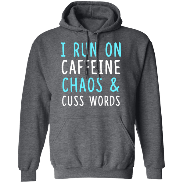 I Run On Caffeine Chaos & Cuss Words T-Shirt CustomCat
