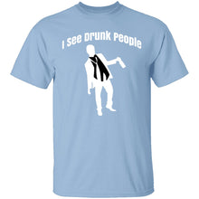 I See Drunk People T-Shirt