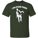 I See Drunk People T-Shirt CustomCat