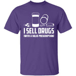 I Sell Drugs T-Shirt CustomCat