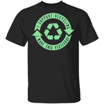 I Support Recycling T-Shirt CustomCat
