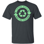 I Support Recycling T-Shirt CustomCat