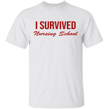 I Survived Nursing School T-Shirt