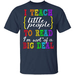 I Teach Little People To Read T-Shirt CustomCat