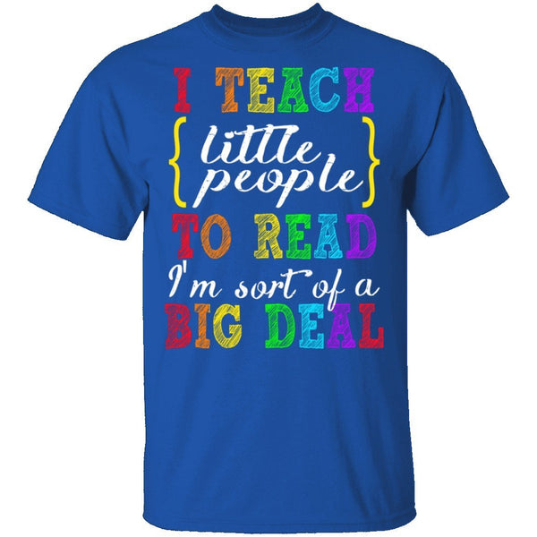 I Teach Little People To Read T-Shirt CustomCat