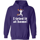 I Tried It At Home T-Shirt CustomCat
