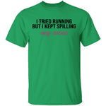 I Tried Running But I Kept Spilling My Wine T-Shirt CustomCat