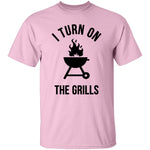 I Turn On The Grills T-Shirt CustomCat
