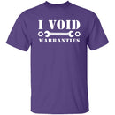 I Void Warranties T-Shirt CustomCat