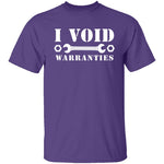 I Void Warranties T-Shirt CustomCat