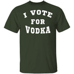 I Vote For Vodka T-Shirt CustomCat