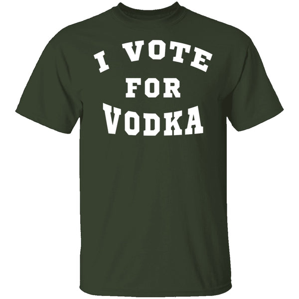 I Vote For Vodka T-Shirt CustomCat