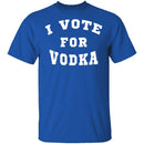 I Vote For Vodka T-Shirt CustomCat