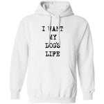 I Want My Dog's Life T-Shirt CustomCat