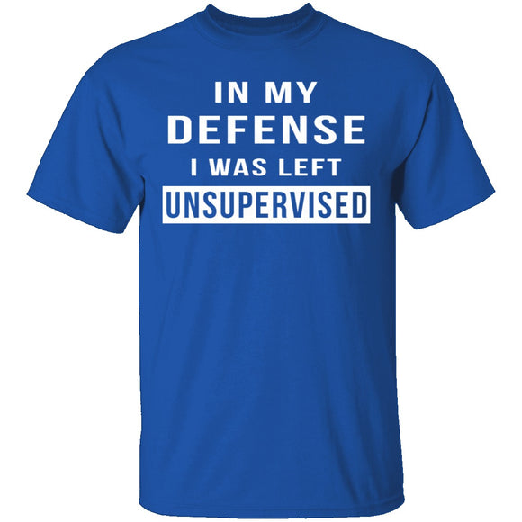 I Was Left Unsupervised T-Shirt CustomCat