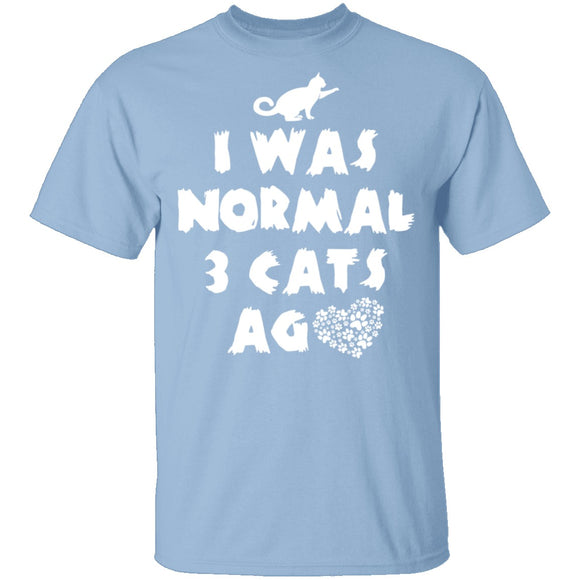 I Was Normal 3 Cats Ago T-Shirt CustomCat