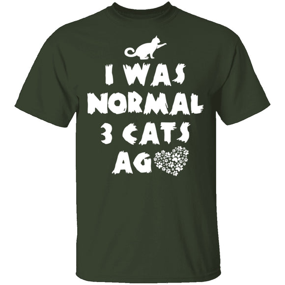I Was Normal 3 Cats Ago T-Shirt CustomCat