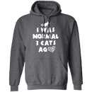 I Was Normal 3 Cats Ago T-Shirt CustomCat