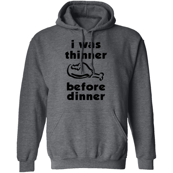 I Was Thinner Before Dinner T-Shirt CustomCat