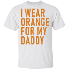 I Wear  Orange For My Daddy T-Shirt