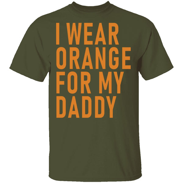 I Wear  Orange For My Daddy T-Shirt CustomCat