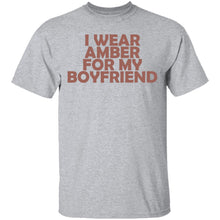 I Wear Amber For My Boyfriend T-Shirt