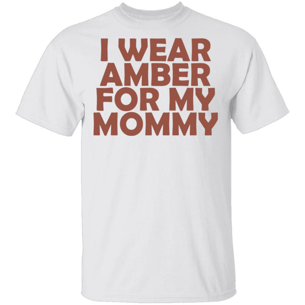 I Wear Amber For My Mommy T-Shirt CustomCat