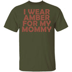 I Wear Amber For My Mommy T-Shirt CustomCat