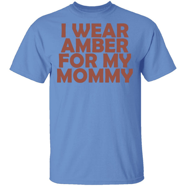I Wear Amber For My Mommy T-Shirt CustomCat