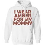 I Wear Amber For My Mommy T-Shirt CustomCat