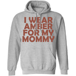 I Wear Amber For My Mommy T-Shirt CustomCat