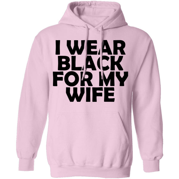 I Wear Black For My Wife T-Shirt CustomCat