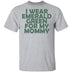 I Wear Emerald Green For My Mommy T-Shirt CustomCat