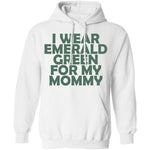 I Wear Emerald Green For My Mommy T-Shirt CustomCat