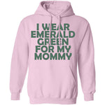 I Wear Emerald Green For My Mommy T-Shirt CustomCat