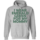 I Wear Emerald Green For My Mommy T-Shirt CustomCat