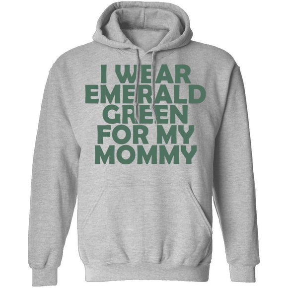 I Wear Emerald Green For My Mommy T-Shirt CustomCat